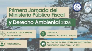Se realizará la “Primera Jornada del Ministerio Público Fiscal y Derecho Ambiental 2025”