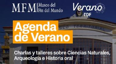 El lunes 6 de febrero empiezan las actividades de Verano en el Museo del Fin del Mundo
