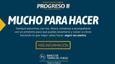 El BTF continúa acompañando el crecimiento de los sectores productivos y comercial a través de PROGRESO II