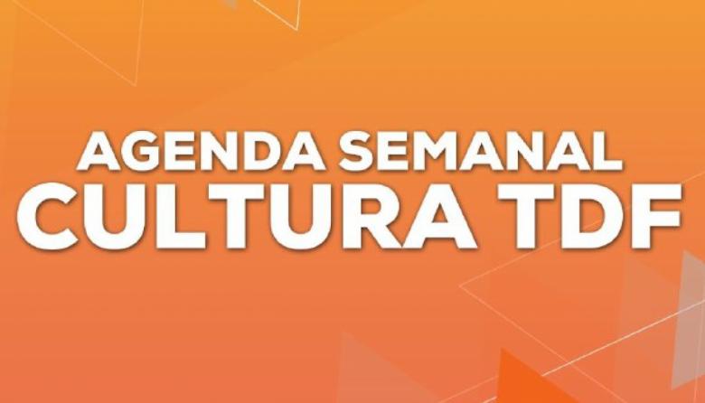 Agenda semanal de Cultura TDF