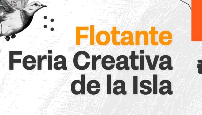 LLEGA UNA NUEVA EDICIÓN DE FLOTANTE FERIA CREATIVA DE LA ISLA