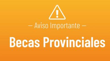 El Consejo Provincial de Becas informa pago de 1° cuota de Becas 2021