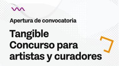 SE ENCUENTRA ABIERTA LA CONVOCATORIA PARA ‘TANGIBLE’ CONCURSO PARA ARTISTAS Y CURADORES