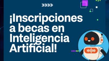 ABRIERON LAS INSCRIPCIONES A BECAS PARA FORMACIÓN EN INTELIGENCIA ARTIFICIAL APLICADA