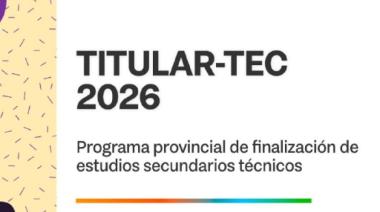 INICIAN LAS PREINSCRIPCIONES AL PROGRAMA TITULAR-TEC 2026