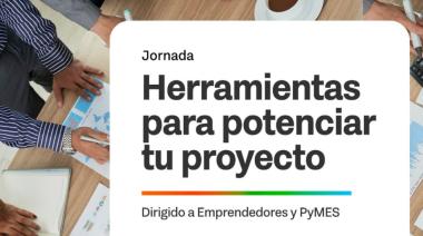 GOBIERNO ABRE INSCRIPCIONES PARA LA JORNADA “HERRAMIENTAS PARA POTENCIAR TU PROYECTO”