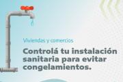 CON LA LLEGADA DEL FRÍO, EL MUNICIPIO RECUERDA MEDIDAS PARA CUIDAR LAS CAÑERÍAS Y EVITAR CONGELAMIENTOS