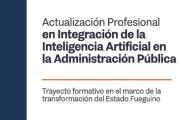 TRAYECTO FORMATIVO DE ACTUALIZACIÓN PROFESIONAL EN IA PARA LA ADMINISTRACIÓN PÚBLICA FUEGUINA